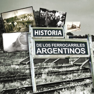 Historia de los Ferrocarriles Argentinos