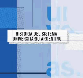 Historia del sistema universitario argentino