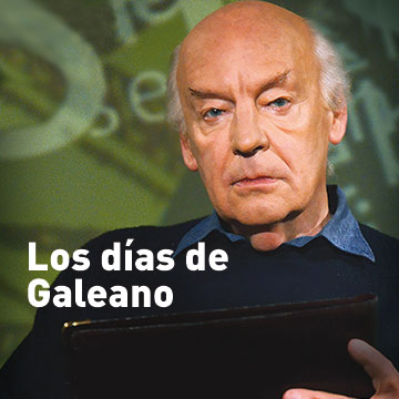 Los días de Galeano